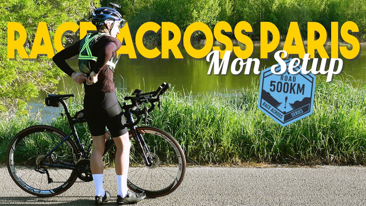 Mon SETUP pour la RACE ACROSS PARIS 2024 !
