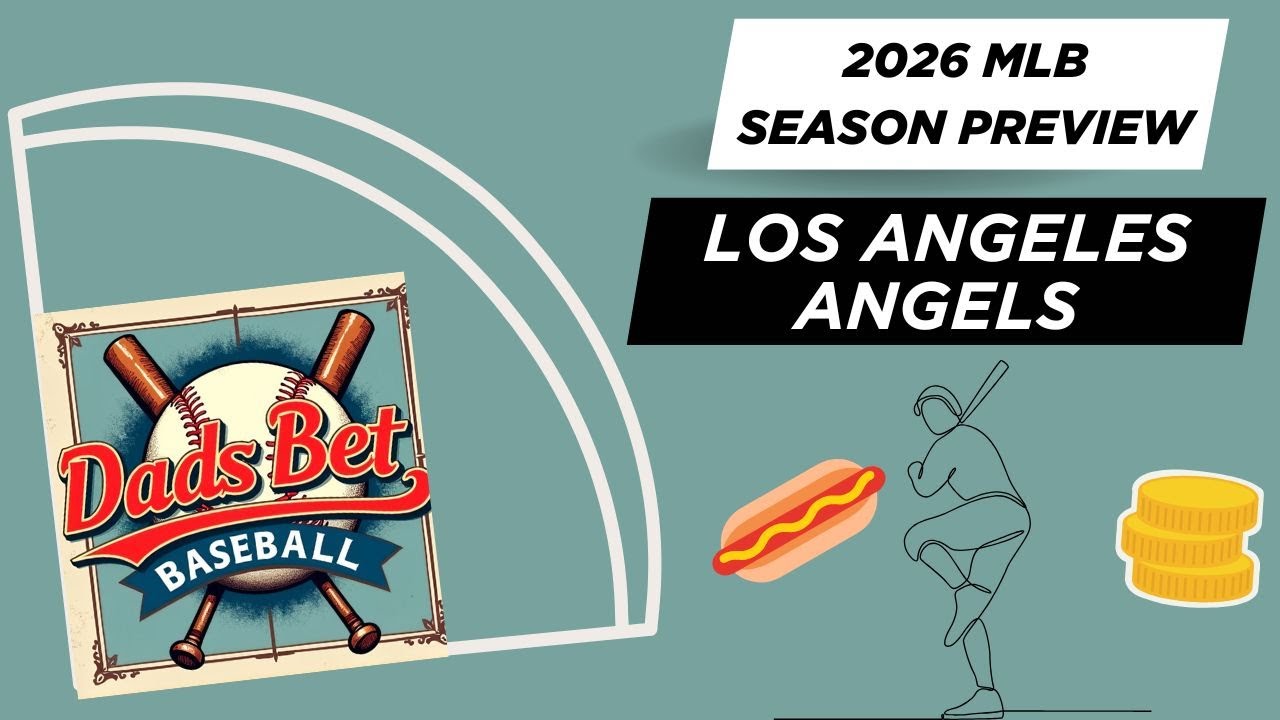 2026 MLB Season Preview - Los Angeles Angels | Dads Bet Baseball