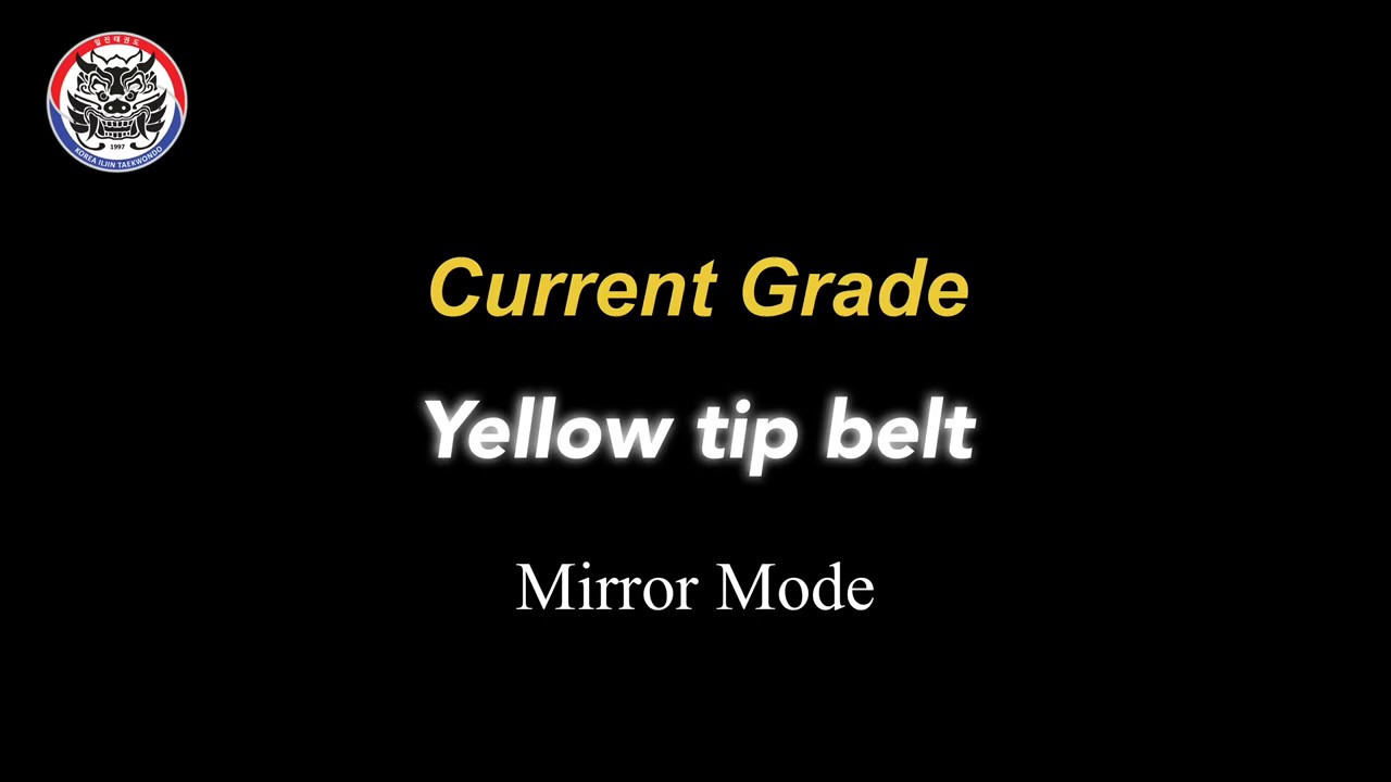 Yellow tip belt/ Pattern/ Poomsae/ Mirror Mode/ ILJIN Taekwondo/ Singapore Taekwondo Federation