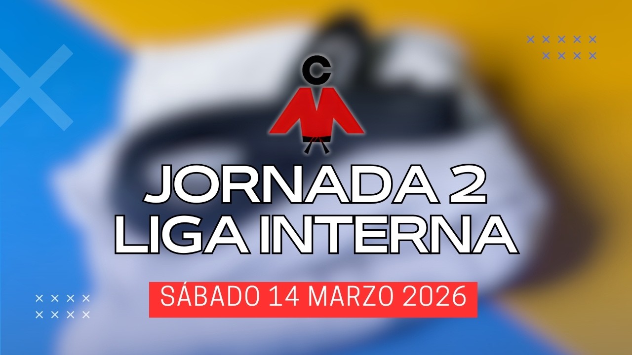 2ª JORNADA LIGA INTERNA | 14 MARZO 2026