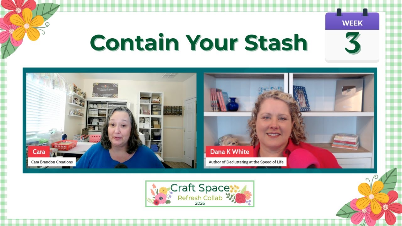 week 3- Organizing Your Craft Stash So It Actually Supports Creativity- #craftspacerefresh2026