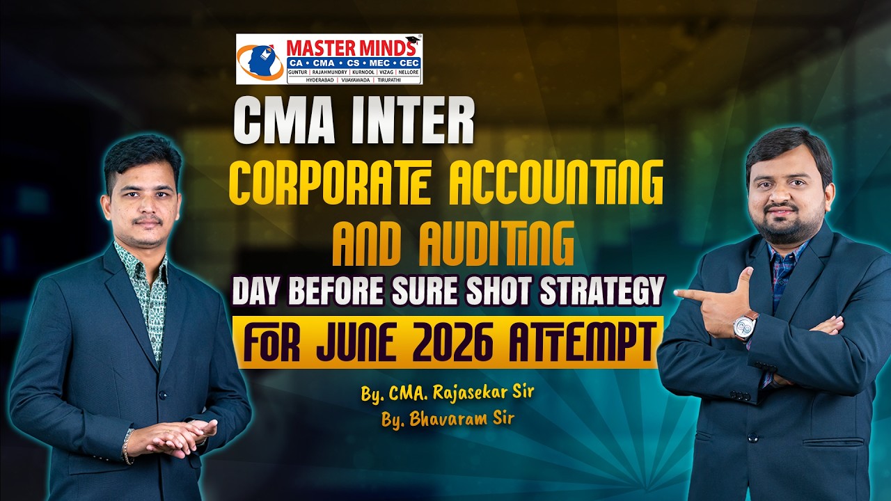 CMA Inter Corporate Accounting & Auditing Day Before Sure Shot Strategy For June 26 Attempt