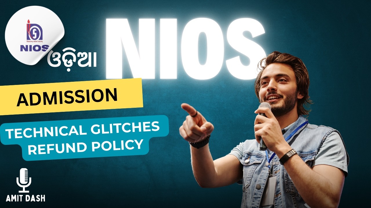 NIOS Admission Rejection & Refund Policy ( ଓଡ଼ିଆ ) A-Z Guide for New, Failed & Improvement Students