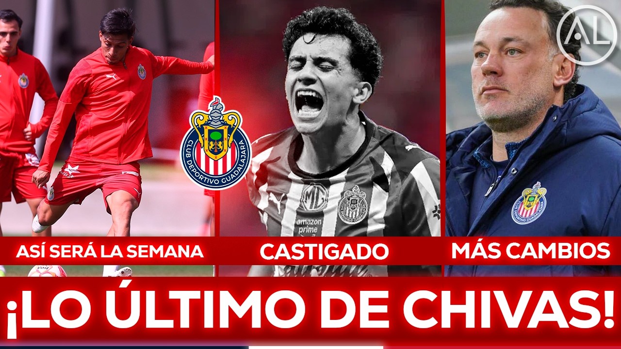 🔥 CHIVAS PIERDE A RICHARD LEDEZMA ANTE LEÓN | ASÍ SERÁ LA SEMANA DEL EQUIPO | MILITO A MODIFICAR