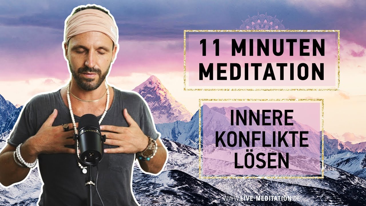 11 Minuten Meditation | Innere Konflikte erkennen und aufl&ouml;sen (Anf&auml;nger und Fortgeschrittene)