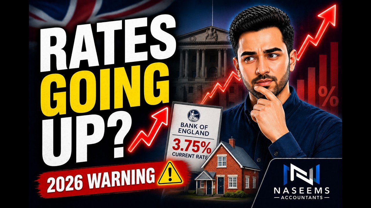 UK Interest Rates 2026 Explained | Will Mortgage & Loan Rates Rise Again - Naseems Accountants