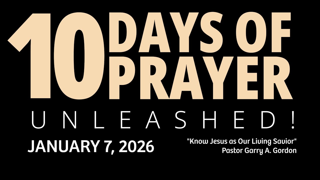 Lauderhill Live 10 Days of Prayer Service - Pastor Garry A. Gordon - Jan 7, 2026