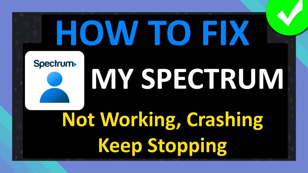 How To Fix My Spectrum App Not Working, Crashing or Keep Stopping