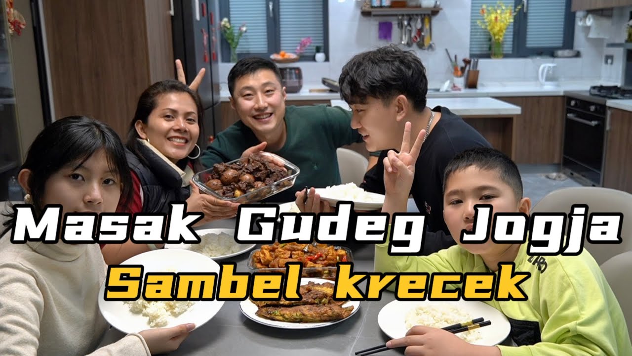 PULANG DARI SEKOLAH,MASAK GUDEG KHAS JOGJA DAN SAMBAL KRECEK,￼BUAT DI ICIPIN KE KELUAGA KU DI CHINA