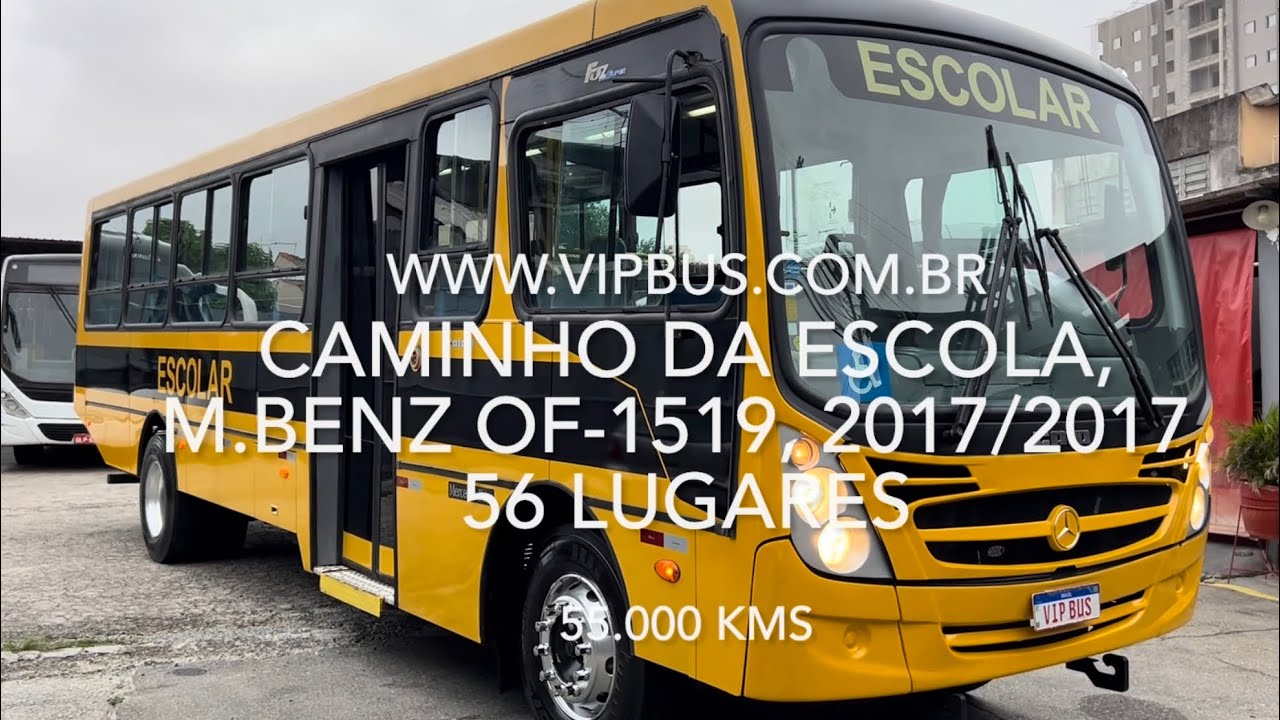 Ônibus Caminho da Escola, M.Benz OF-1519, 2017/2017. Vip Bus