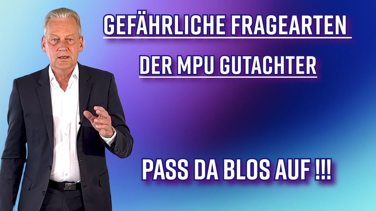 Diese gefährlichen MPU Fragearten musst du kennen und richtig beantworten !!!