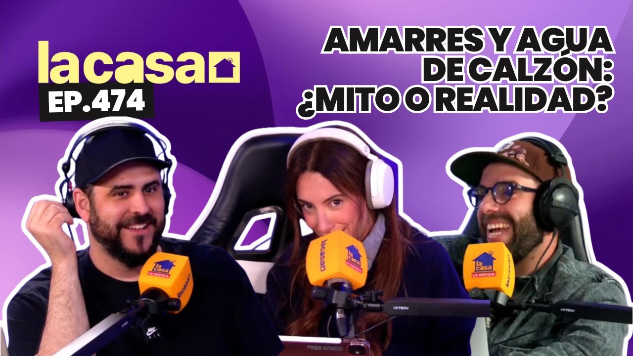 La Casa | 🔮 ¿Los Amarres funcionan? La experiencia de Nati 👻 ¿Cuánto movió el Super Bowl? 💸 | Ep.474
