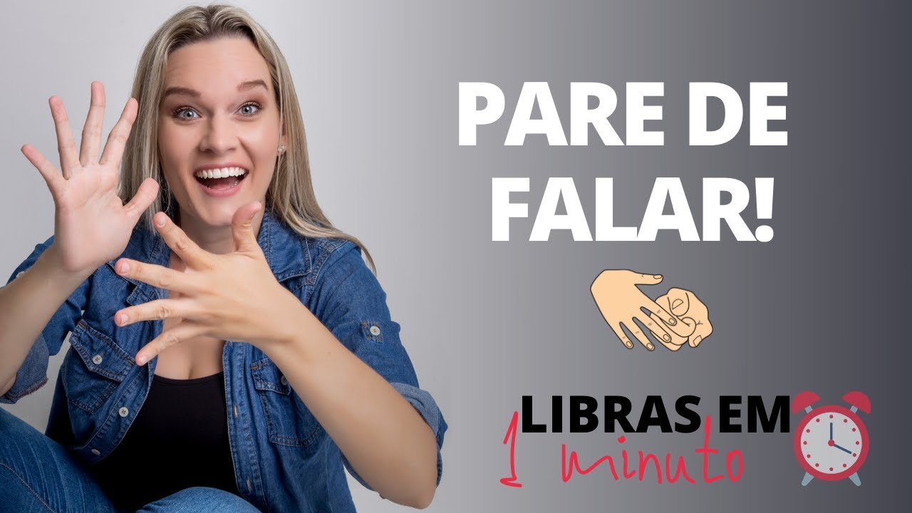 162º LIBRAS EM 1 MINUTO | PARE DE FALAR