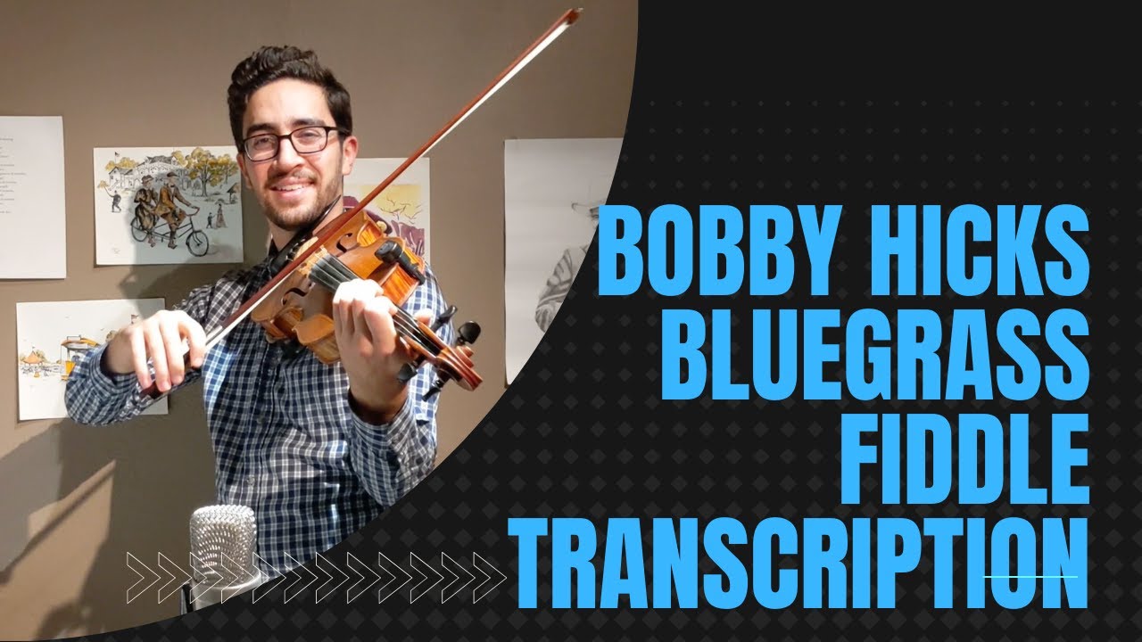 Bluegrass Fiddle Transcription: Bobby Hicks 