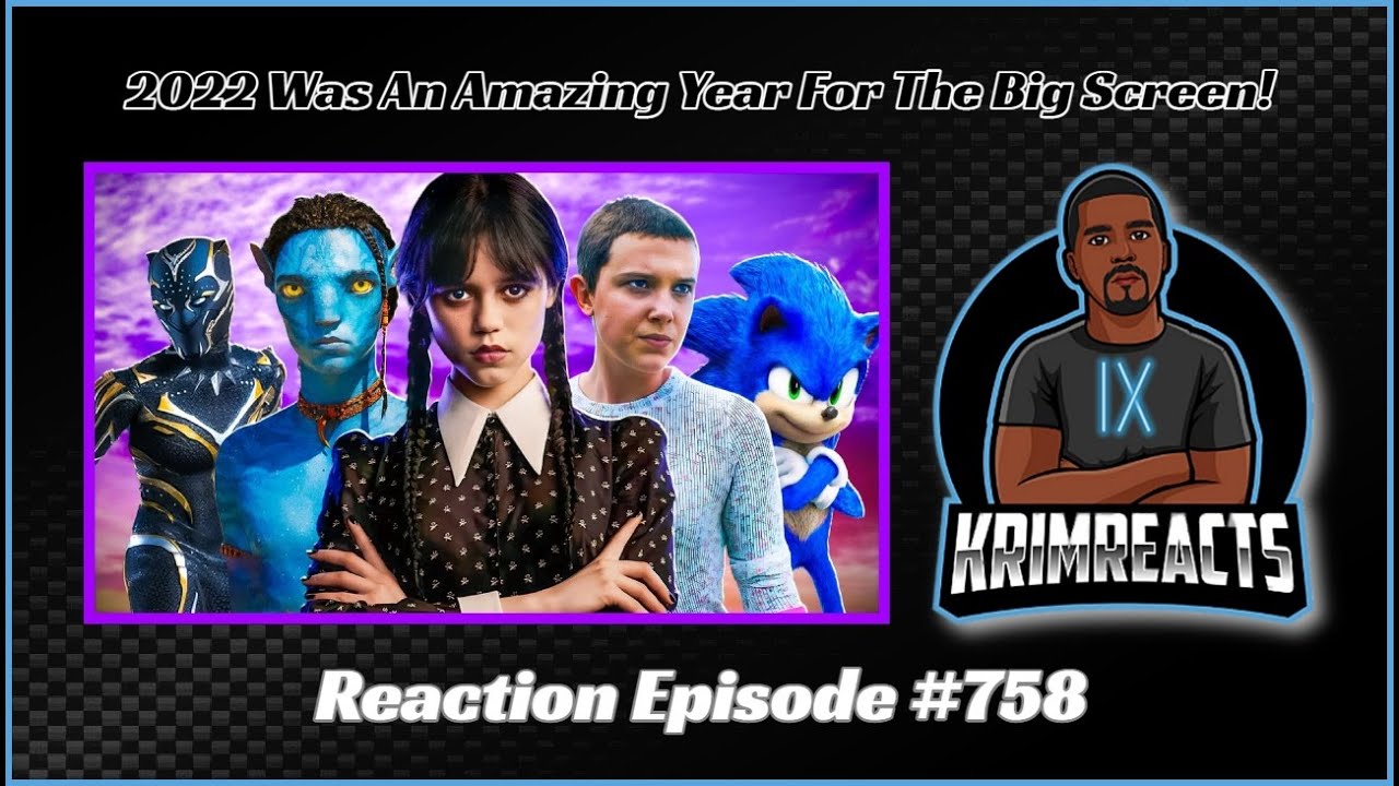 The 2022 Big Screen Rap Up REACTION | KrimReacts #758