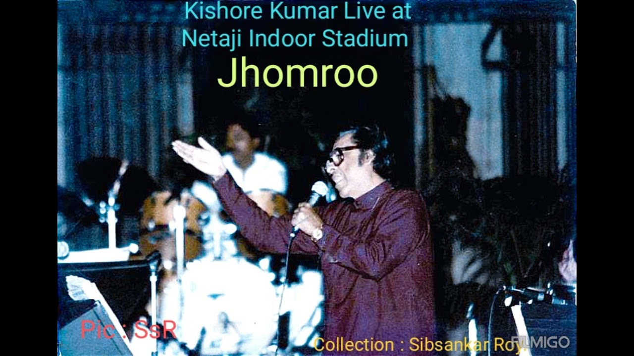 Jhomroo#Kishore Kumar#Live#Kolkata#Netaji Indoor Stadium.
