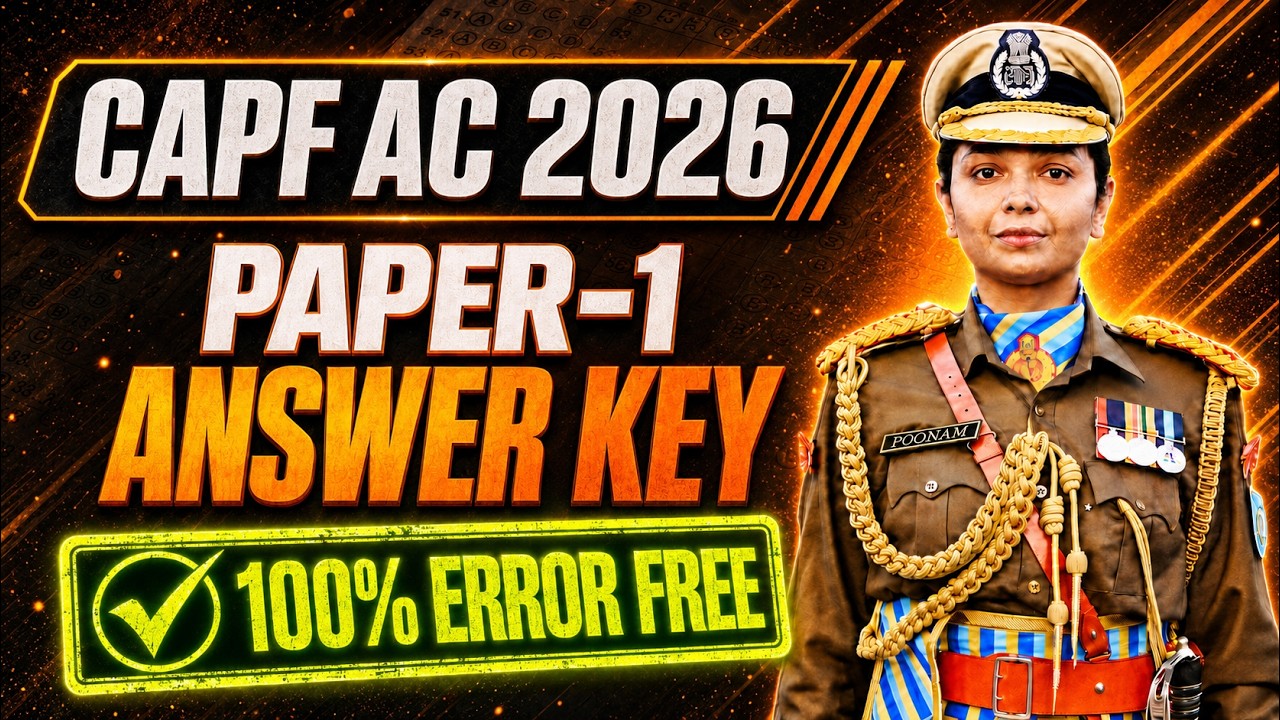UPSC CAPF AC 2026 Paper-1 Answer Key I Detailed Analysis