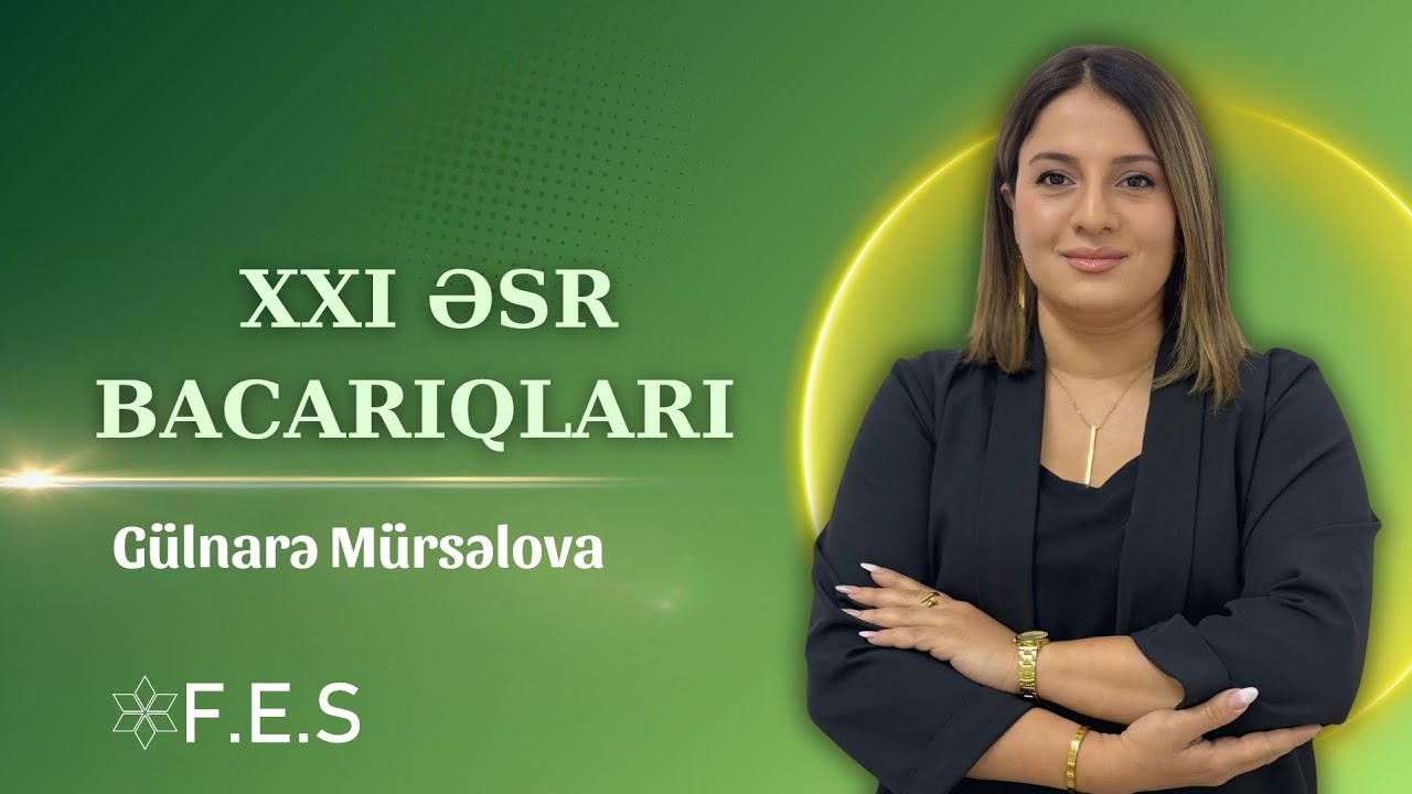 XXI ƏSR BACARIQLARI DƏRS İZAHI