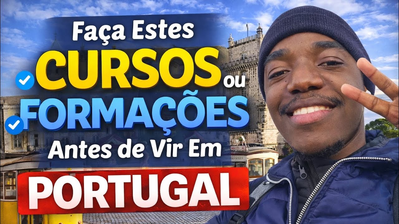 Faça Estes Cursos Ou Formação Antes de Vir Em Portugal 🇵🇹🇵🇹🇵🇹