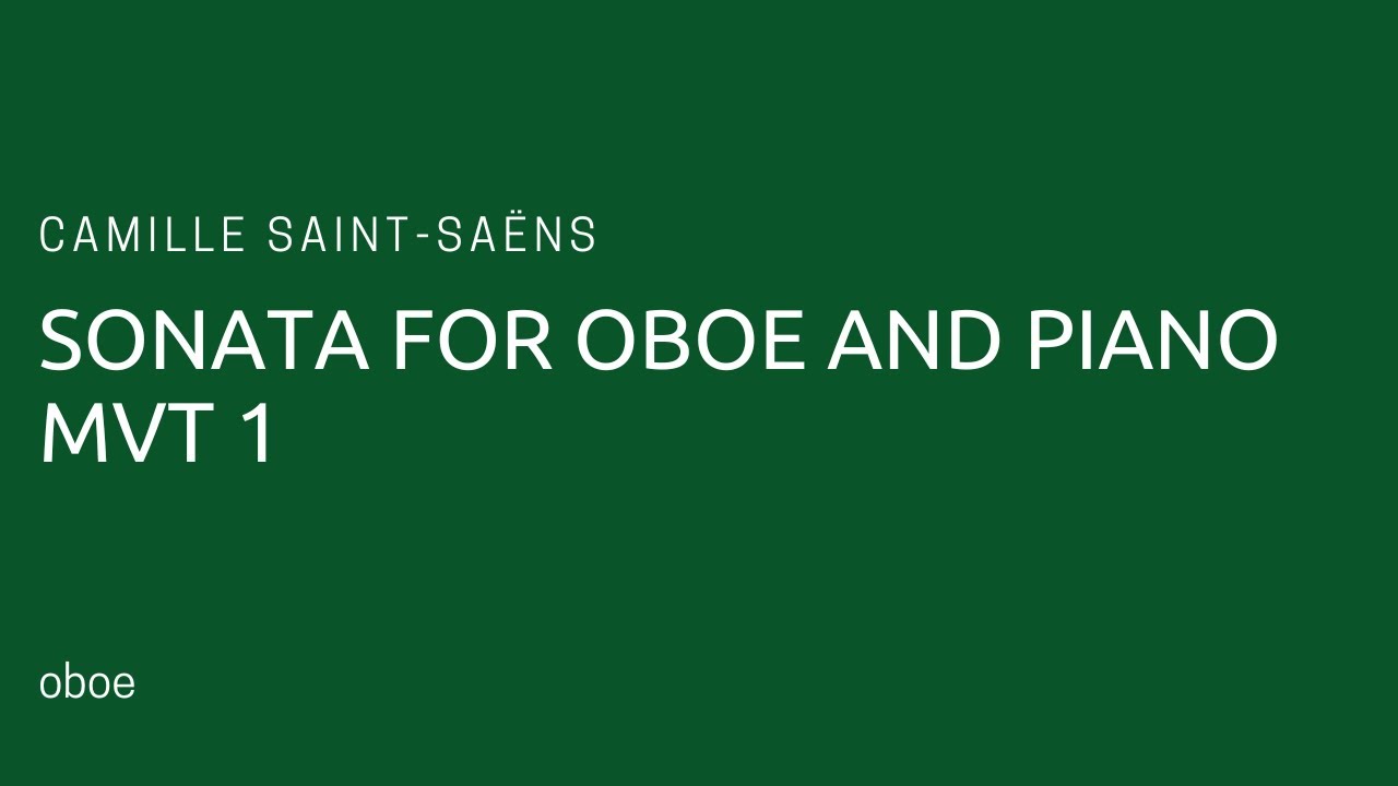 Camille Saint-Saëns - Sonata for oboe and piano Op. 166; mvt 1 (piano accompaniment)