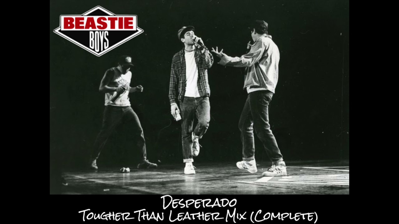 Beastie Boys - Desperado (FULL Tougher Than Leather Mix)