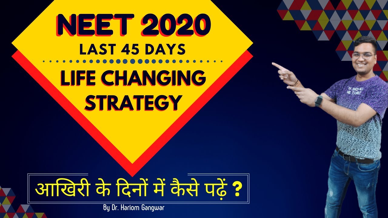 Last 45 days NEET 2020 Preparation Strategy
