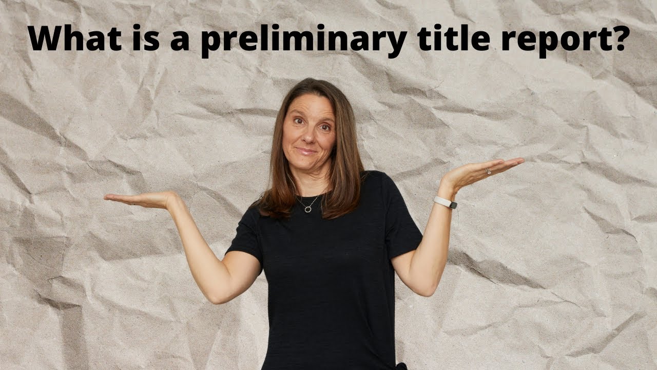 What is a Preliminary Title Report?