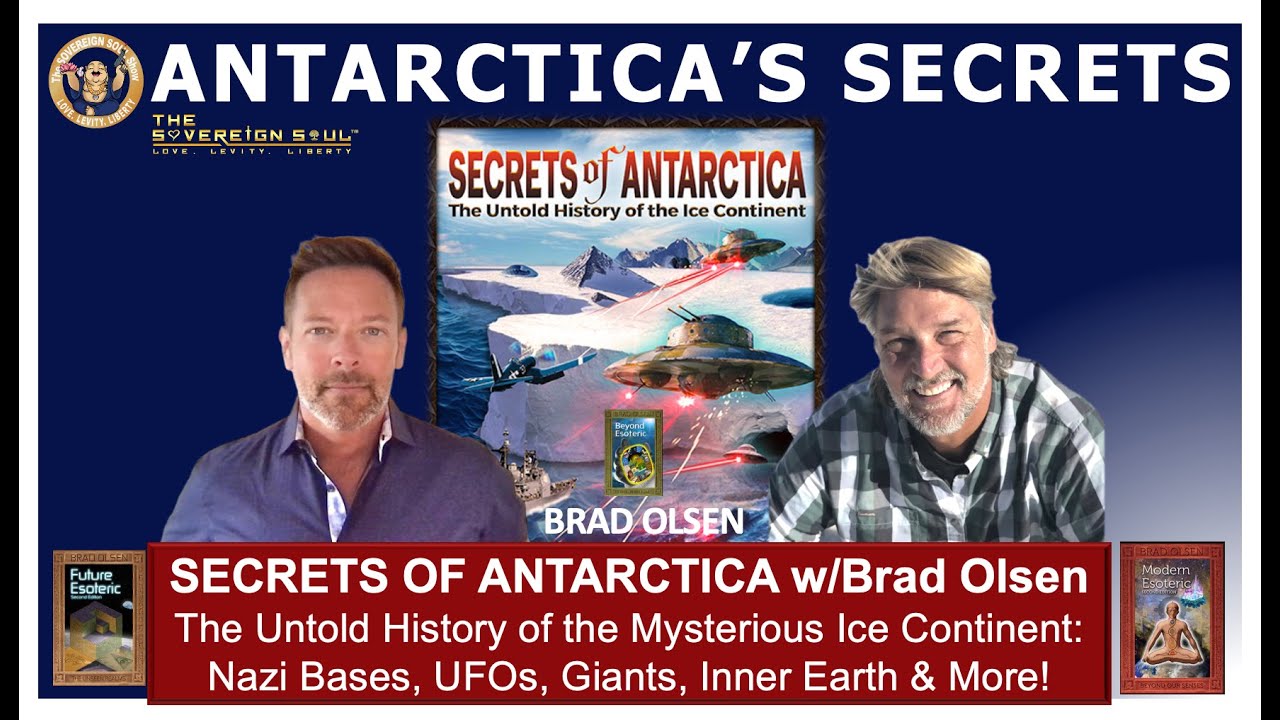 SECRETS OF ANTARCTICA: Brad Olsen Reveals Lost Civilizations, UFO Bases & Forbidden History