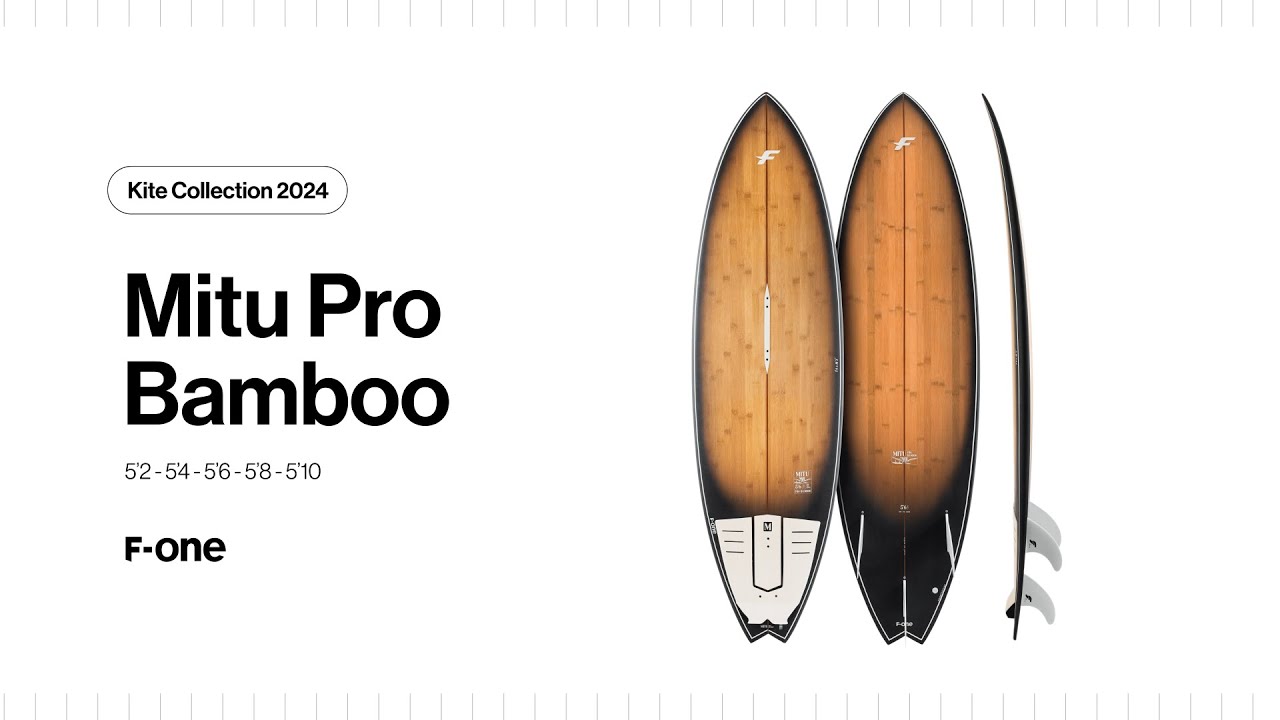 F-ONE | The Mitu Pro Bamboo explained
