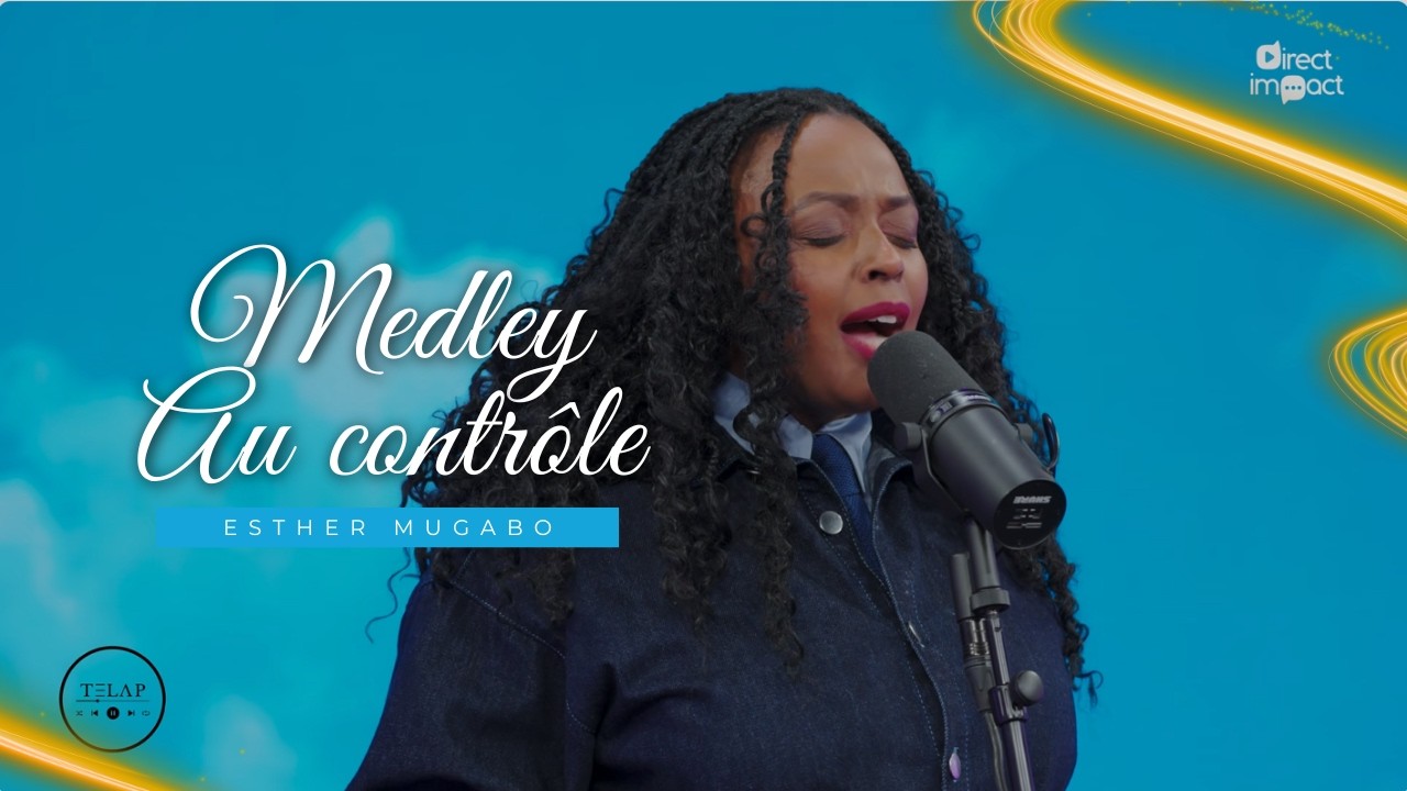 ESTHER MUGABO - MEDLEY/ AU CONTRÔLE