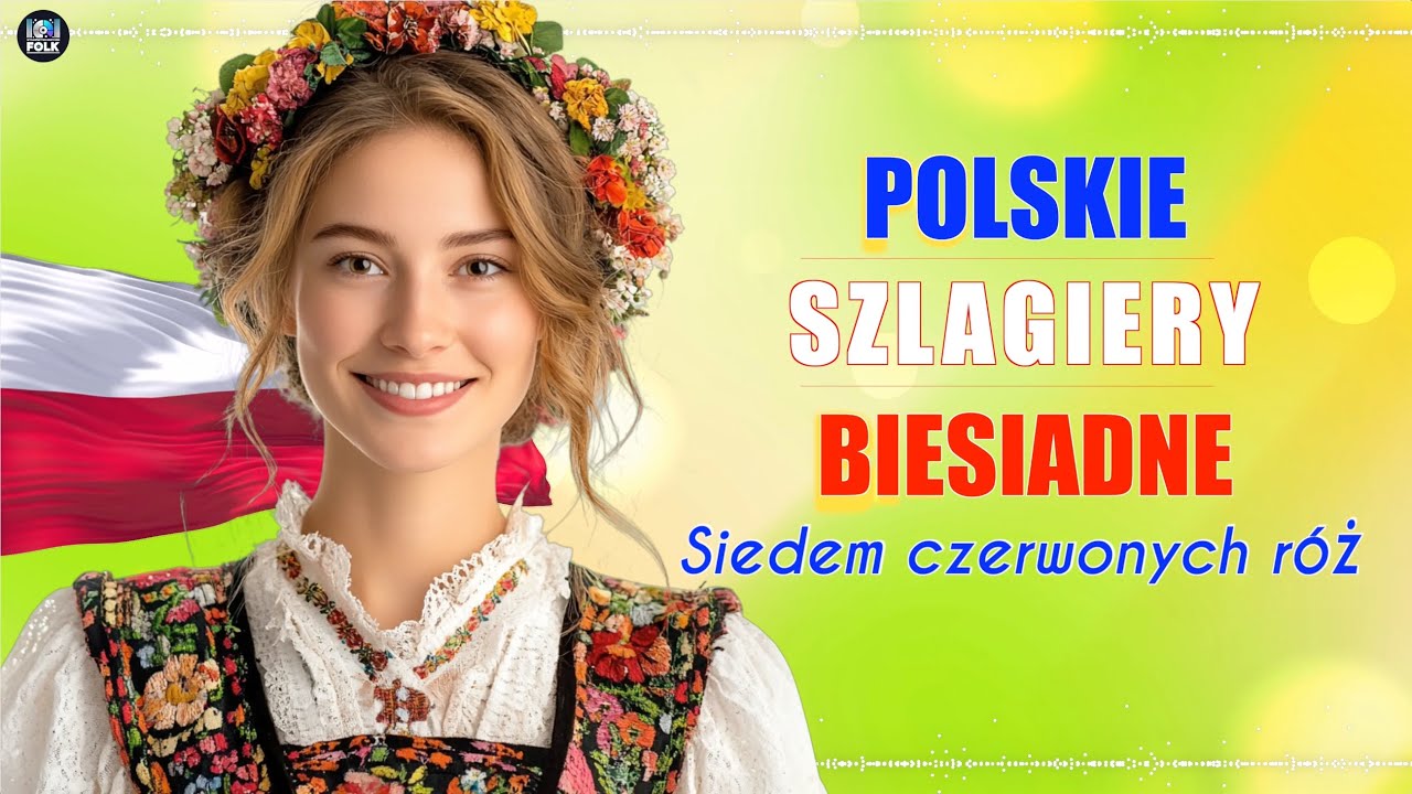 Polskie Szlagiery Biesiadne – 🌹 Siedem Czerwonych Róż 🌹