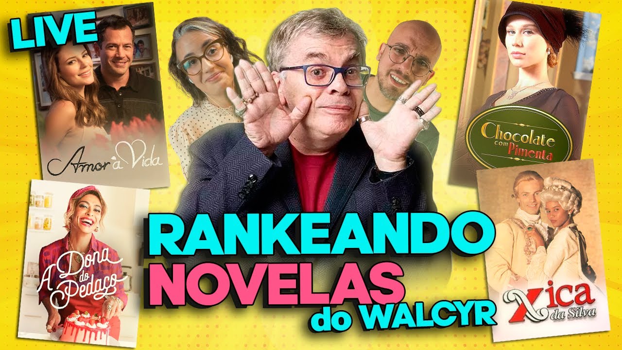 LIVE: RANKEANDO as NOVELAS de WALCYR CARRASCO