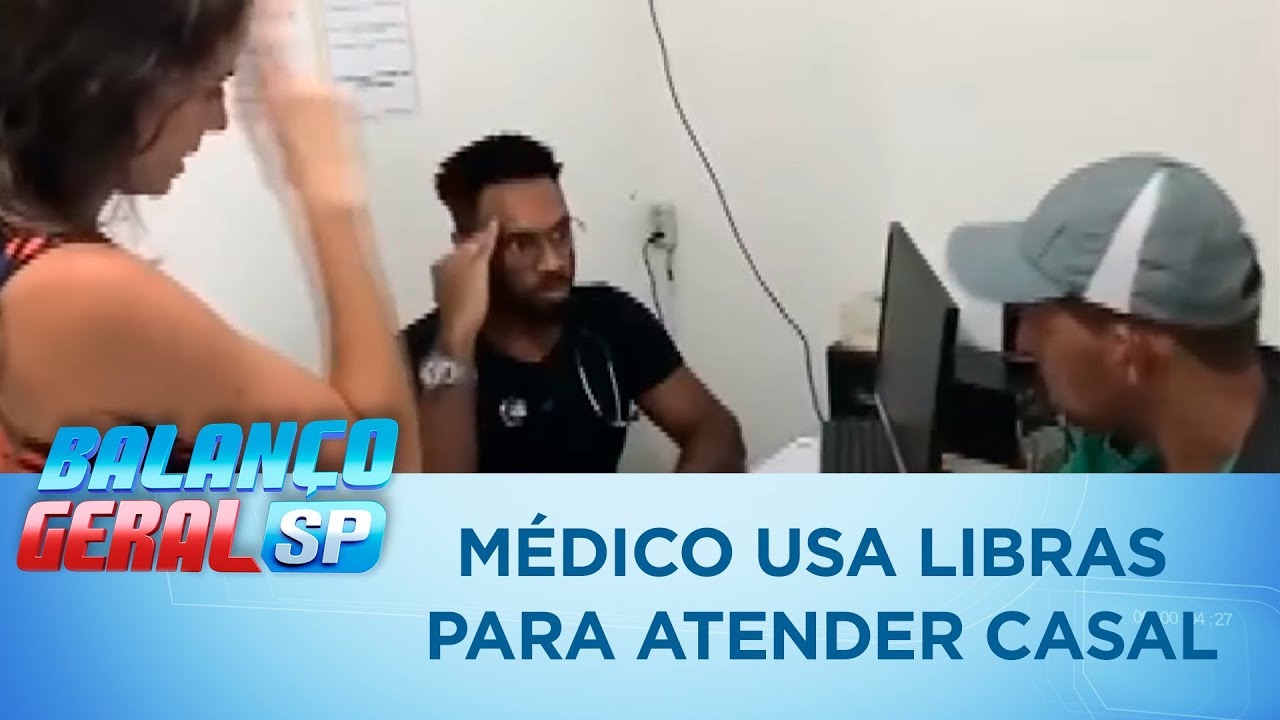 Médico usa libras para atender casal em São Paulo