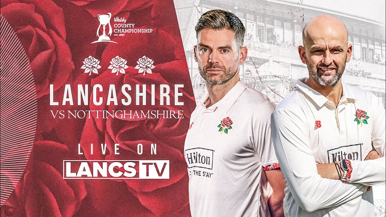 🔴 LIVE: Lancashire vs Nottinghamshire | DAY ONE | Vitality County Championship