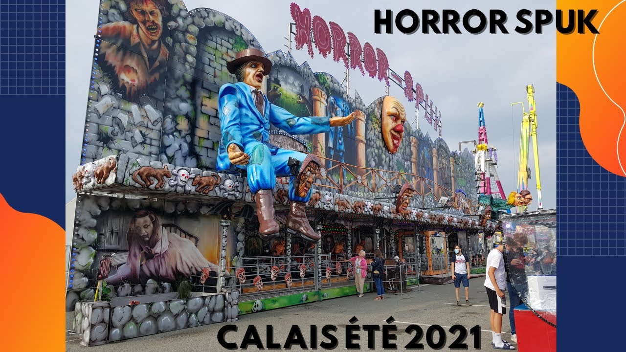 Horror Spuk - Calais été 2021 Offride/Onride