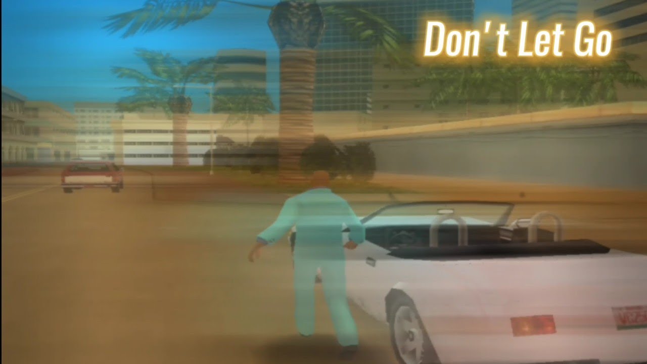 Don't Let Go - GTA Vice City Stories (𝐋𝐄𝐆𝐄𝐍𝐃𝐀𝐃𝐎)