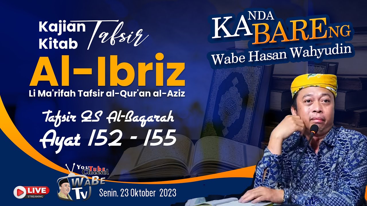 KABARE WABE KITAB AL- IBRIZ SURAT AL-BAQOROH AYAT  152 - 155