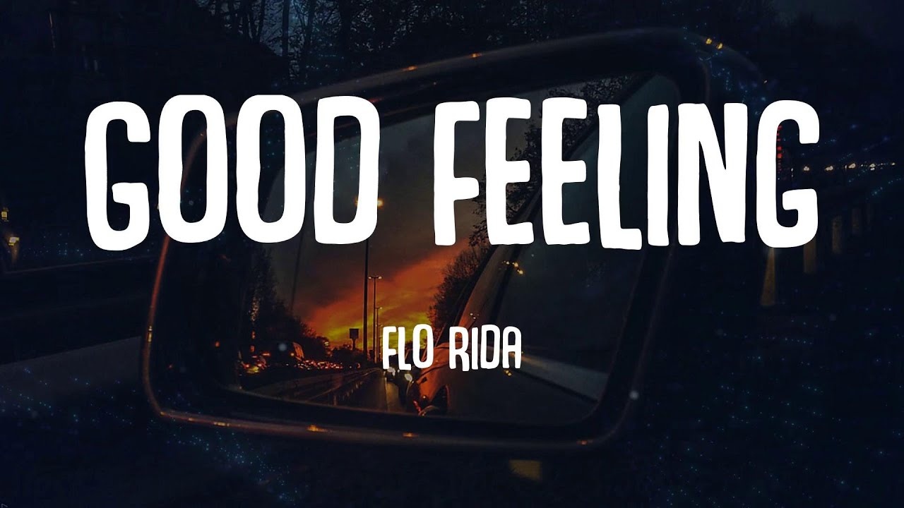 Flo Rida - Good Feeling (Lyrics)