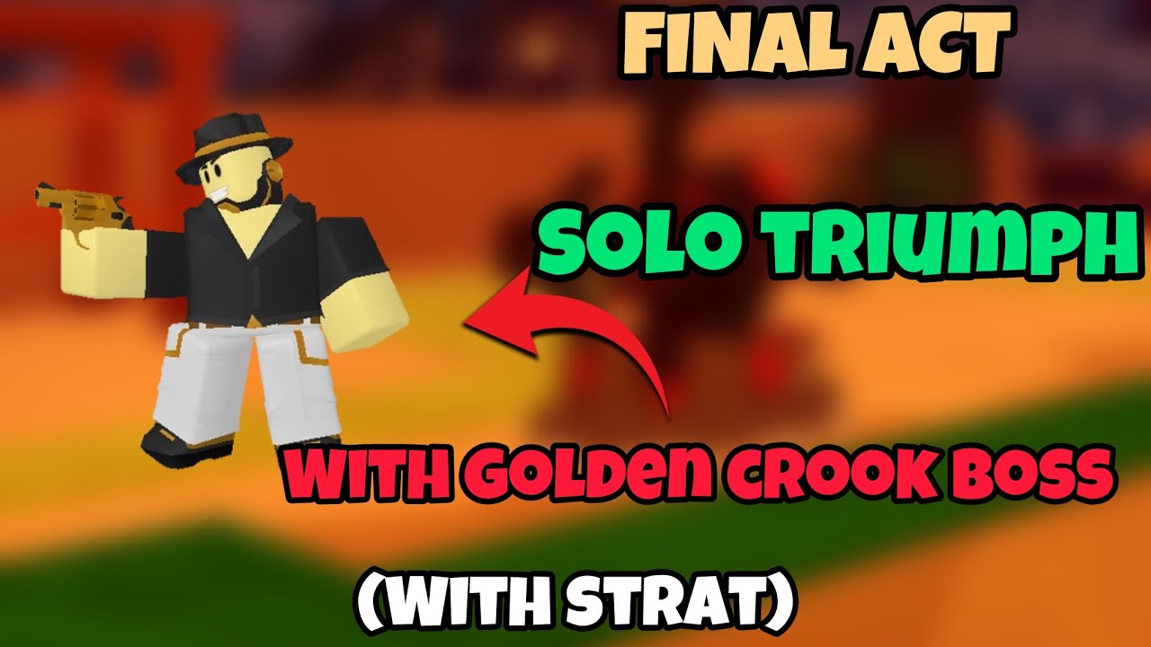 Final Act Solo Triumph with GOLDEN CROOK BOSS! | Roblox Tower Defence Simulator