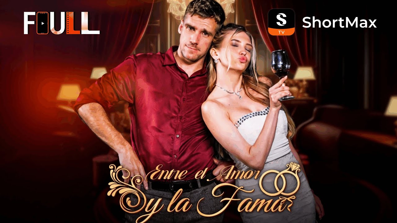 Entre el Amor y la Fama | ShortMax - Ve dramas y series