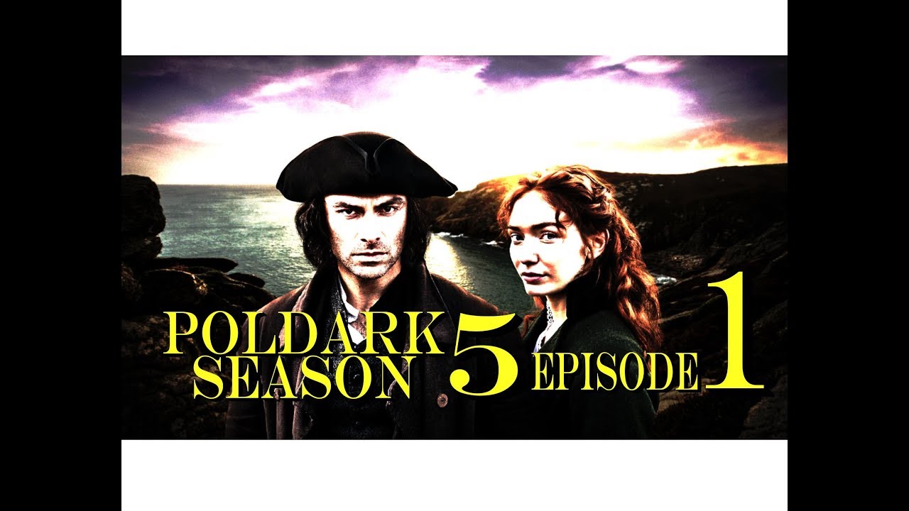 POLDARK Series 5 Episode 1 RECAP | PoldarkDish | U.K. Version