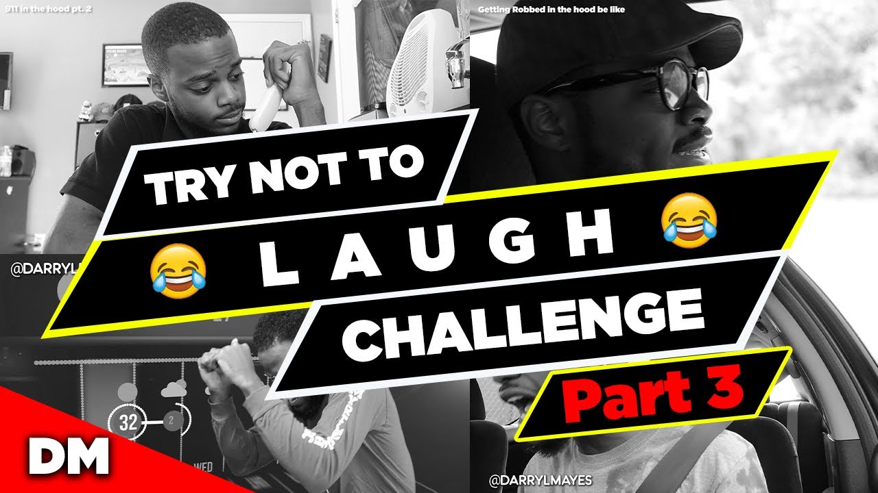 IMPOSSIBLE TRY NOT TO LAUGH CHALLENGE #3 | DARRYL MAYES EDITION