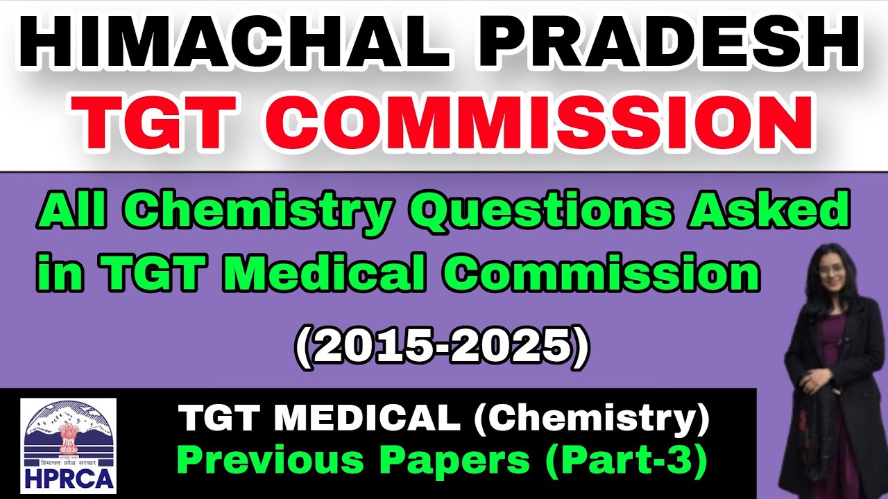 All Chemistry Questions asked in HP TGT Medical Commission | 2015-2025 | Part-3 | hpexamaffairs