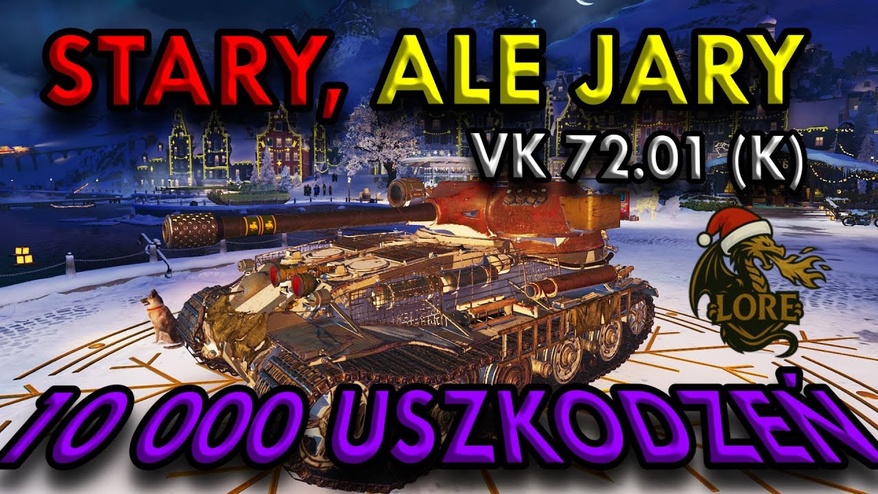 10 000 USZKODZEŃ NAJLEPSZYM CZOŁGIEM ZA MANEWRY - VK. 72.01 (K)