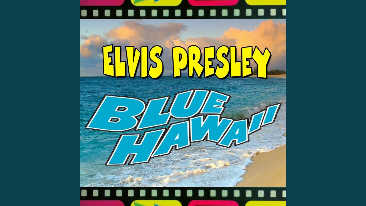 Blue Hawaii (Alternate Version)