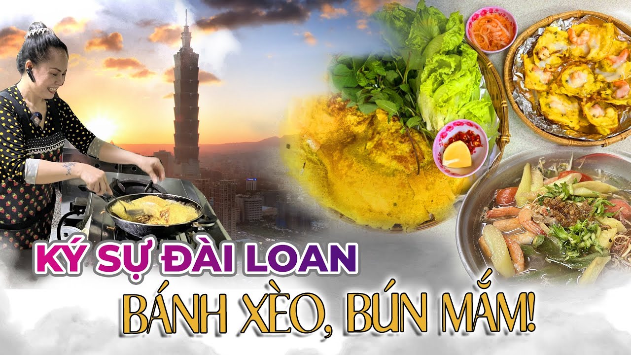 Cô dâu Việt ở Đài Loan Mở GÁNH BÁNH XÈO BÚN MẮM nổi tiếng xứ người | Phong Bụi
