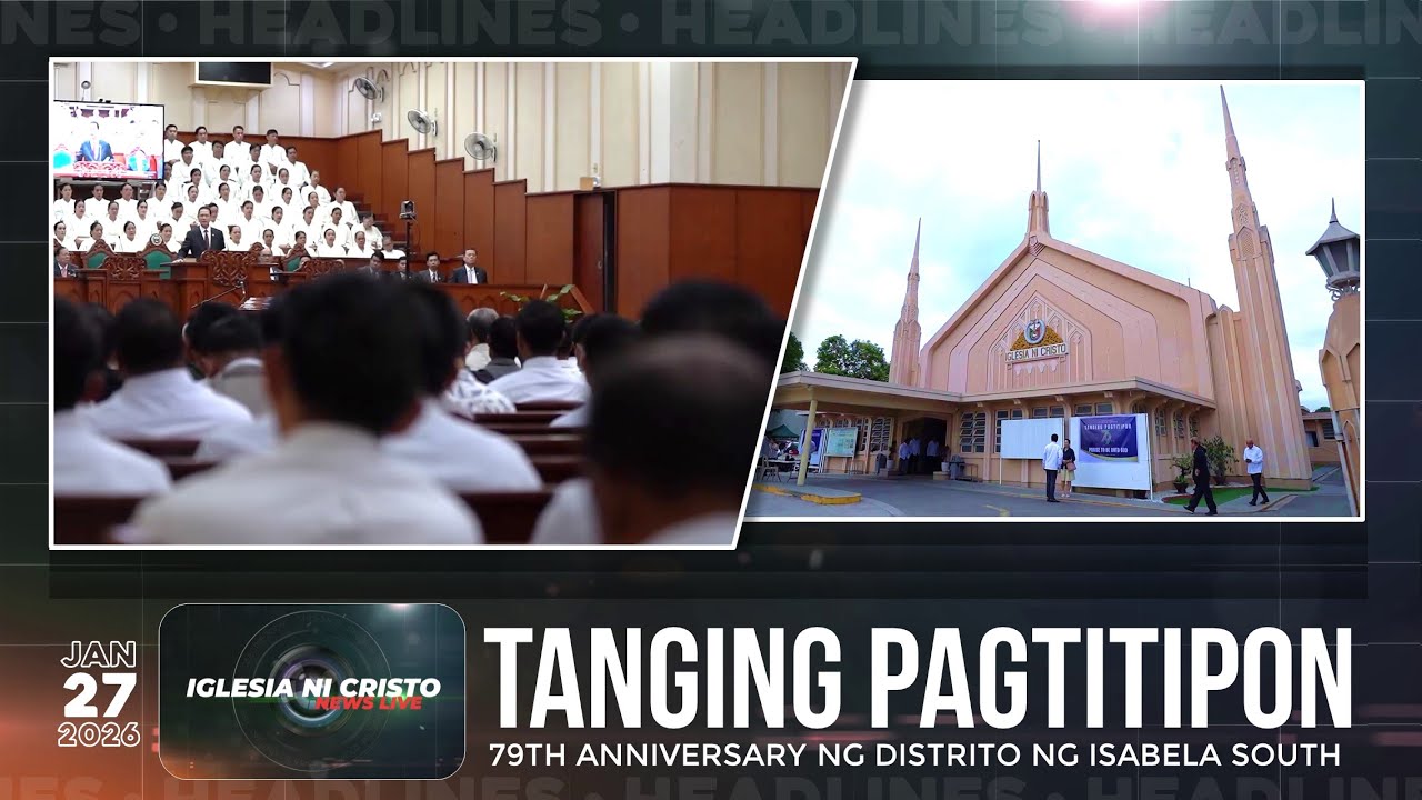 Iglesia Ni Cristo News Live | January 27, 2026 @ 6:00 PM PHT
