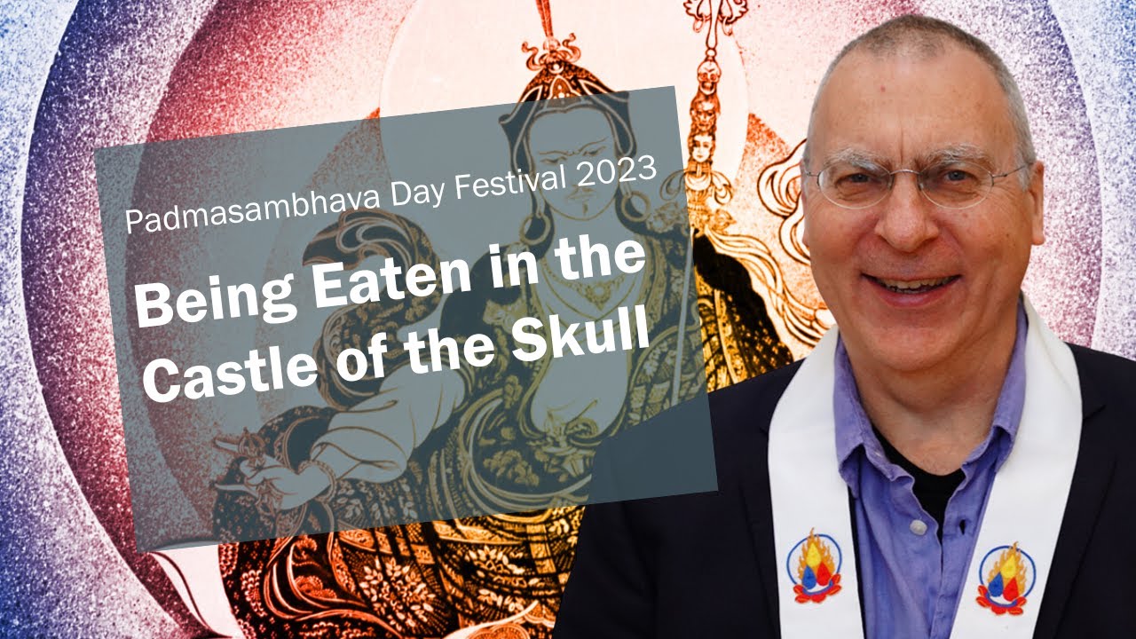 Being Eaten in the Castle of the Skull  | Padmavajra | Padmasambhava Day Festival 2023