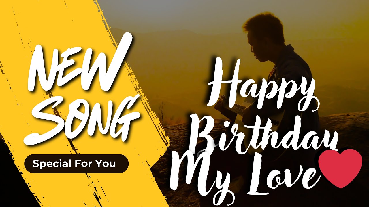 Birthday Song for My Love ❤️ | Romantic Birthday Surprise | Heartfelt Love Song 2025