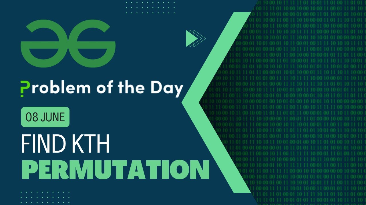 Find Kth permutation | 08 June POTD | C++ | Geeks for Geeks Problem of the Day
